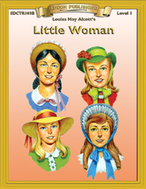 Bring The Classics To Life: Little Women - Louisa May Alcott - Grade 1 Reading Level