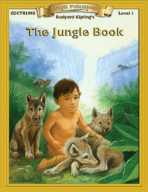 Bring The Classics To Life: The Jungle Book - Rudyard Kipling - Grade 1 Reading Level
