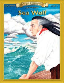 Bring The Classics To Life: Sea Wolf - Jack London - Grade 3 Reading Level