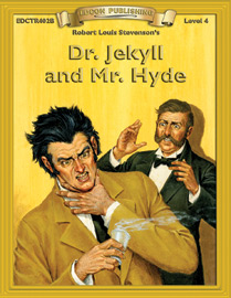 Bring The Classics To Life: Dr. Jekyll & Mr. Hyde - Robert Louis Stevenson - Grade 4 Reading Level