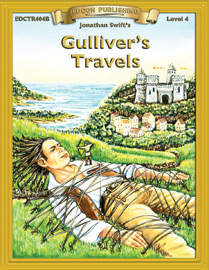 Bring The Classics To Life: Gulliver's Travels - Jonathan Swift - Grade 4 Reading Level