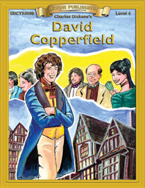 Bring The Classics To Life: David Copperfield - Charles Dickens - Grade 4 Reading Level