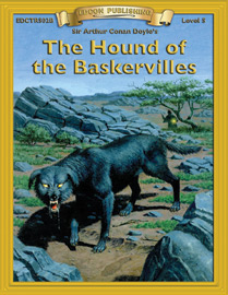 Bring The Classics To Life: Hound of the Baskervilles - Sir Arthur Conan Doyle - Grade 5 Reading Level