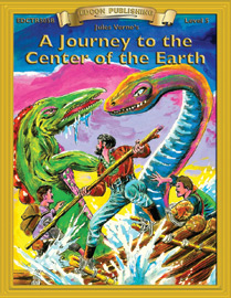 Bring The Classics To Life: A Journey to the Center of the Earth - Jules Verne - Grade 5 Reading Level