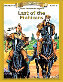 Bring The Classics To Life: Last of the Mohicans - James Fenimore Cooper - Grade 5 Reading Level