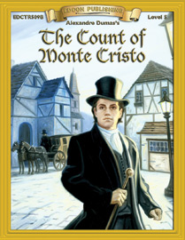 Bring The Classics To Life: The Count of Monte Cristo - Alexandre Dumas - Grade 5 Reading Level